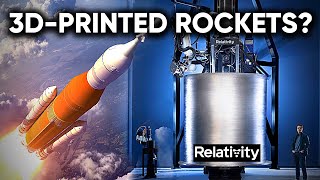 How Relativity Space Will Build Its 3D Printed Rocket