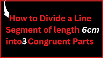Divide a Line Segment of Length 6cm into 3 Congruent Parts | Divide a Line Segment into 3 Parts