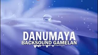 Backsound Gamelan - DANUMAYA ( BACKSOUND MUSIC NUSANTARA)