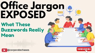Office Jargon EXPOSED: What These Buzzwords Really Mean