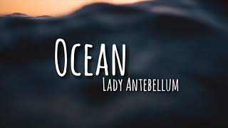 Ocean- Lady Antebellum Lyrics