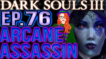 Dark Souls 3 INT/DEX [BLIND Gameplay] Sorcerer/Assassin Build (Part 76) Let