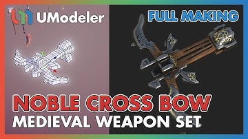 3D Modeling in Unity-Full Making Video of Modeling & Unwrapping a Noble Cross Bow of Medieval Weapon