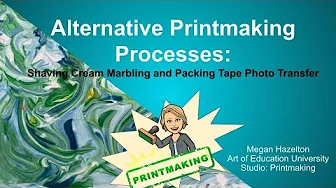 Alternative Printmaking Techniques: Shaving Cream Marbling and Photo Transfers with Packing Tape