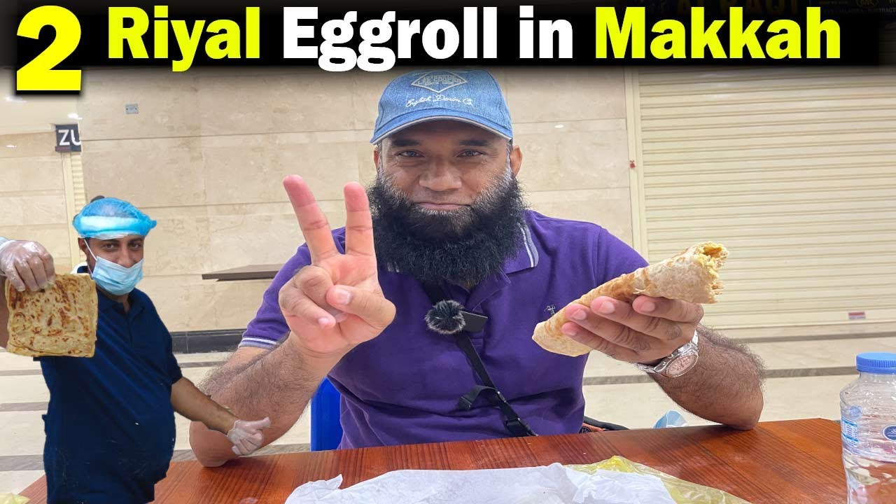2 RIYAL Eggroll in  Al Safwa Tower Makkah, Saudi Arabia | Low priced food near Masjid Al Haram