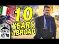 Expat Life and Living Overseas for 10 Years - Going back to America?