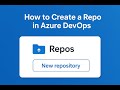 How to Create or Import a Repository in Azure DevOps | Step-by-Step Tutorial (2025)