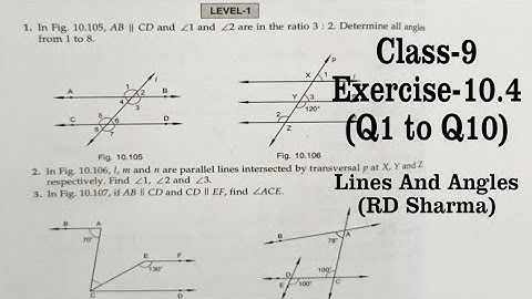 RD SHARMA EX 10.4 Q1 to Q10 Solutions for Class 9 Maths Chapter 10 Lines and Angles
