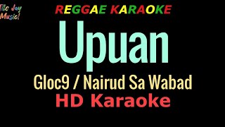 Upuan - Gloc 9 / Nairud Sa Wabad (HD Reggae Karaoke)