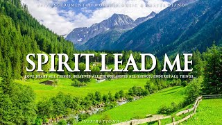 SPIRIT LEAD ME | Instrumental Piano Worship & Beautiful Scene Nature | Inspirational CKEYS