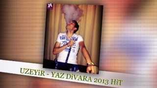 Uzeyir - Yaz Divara 2013 Hit