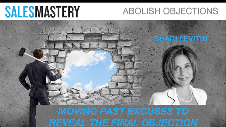 Moving Past Excuses to Reveal the Final Objection ...