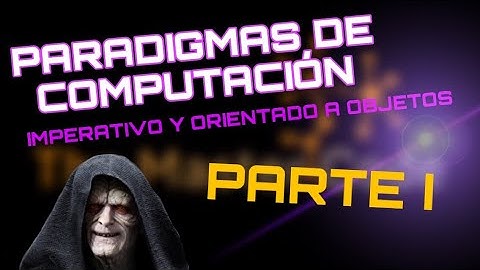 Paradigmas de computación: Imperativo y Orientado a objetos. Java. Parte (1/2) || TheMasterCode