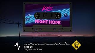 Kalax - Night Home (Road 96 Original Soundtrack)