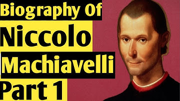 Biography of Machiavelli | Part 1