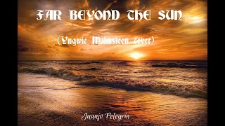 Far beyond the sun !!!!!!!!!!!!!!! (Yngwie Malmsteen cover)