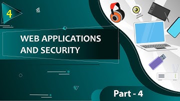 Information Technology Book 10 Part - B: Unit 4 - Web Applications and Security  Part - 4