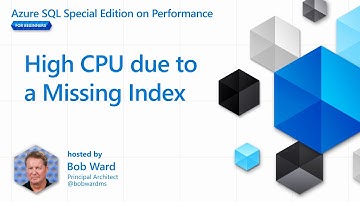 High CPU due to a Missing Index [2 of 7] | Azure SQL for beginners