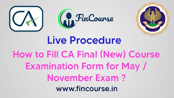 Live Procedure - CA Final Exam form Filing Online Process for May November Exams - FinCourse