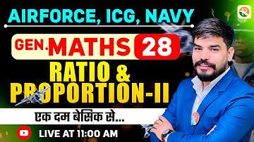Ratio & Proportion # 02 | Airforce, Navy, ICG  | Airforce Maths Classes | Maths Class  for Airforce