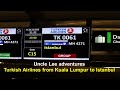 Uncle Lee takes a Turkish Airlines flight from Kuala Lumpur to Istanbul, Turkey