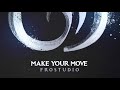 Make Your Move  - Frostudio