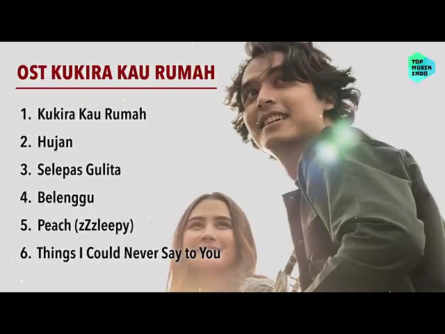 OST KUKIRA KAU RUMAH FULL ALBUM sound class=