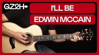 I&#39;ll Be Guitar Tutorial - Edwin McCain Guitar Lesson |Easy Chords + Strumming|