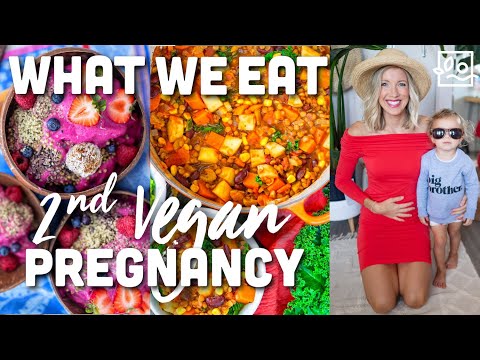 What We Eat: 2nd Vegan Pregnancy, Toddler Mom