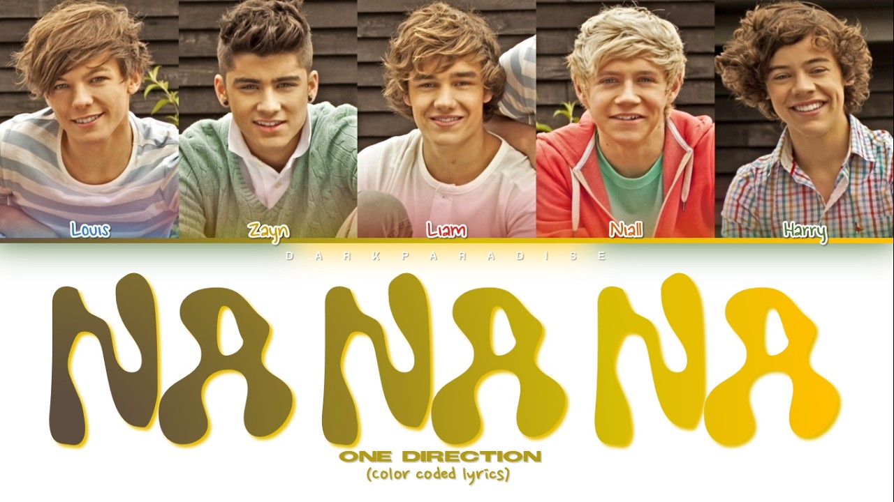 One Direction - Na Na Na (Color Coded Lyrics) - YouTube