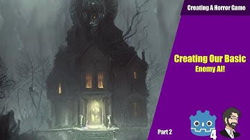 Creating our Enemy AI  - Creating a Horror Game in Godot 4 Part 2