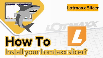 How to install Lotmaxx Cura and do the slicing settings