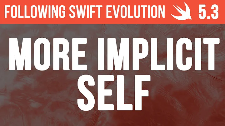 Increased implicit self availability in closures - Following Swift Evolution 5.3