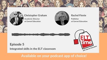 Integrated skills in the ELT classroom | ELTtime Episode 5