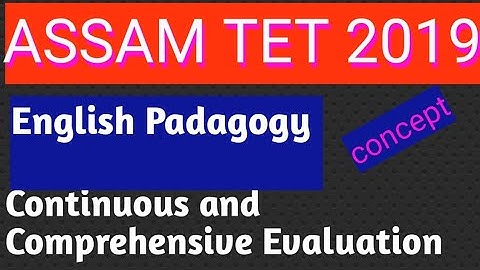 Continuous and comprehensive evaluation(English Padagogy) for Assam TET/CTET