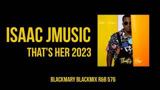 Isaac Jmusic   That´s Her 2023 BKM