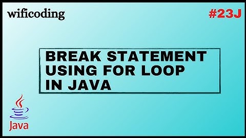 Break statement using for loop in java | #23J