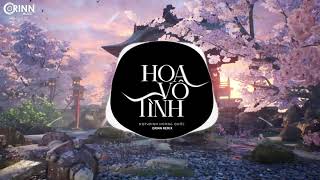 hoa vô tình(orinn Remix) _NQP x đinh hoàng Quốc : nhạc trẻ remix EDM tik tok gây nghiện hay nhất