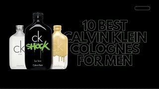 10 Best Calvin Klein Colognes For Men Mens Fragrances Perfumes For Men