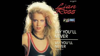 Lian Ross - Say You'll Never (Radio Edit)