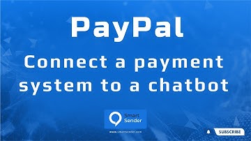 Connection of the PayPal payment system for accepting payments inside the chatbot via Smart Sender