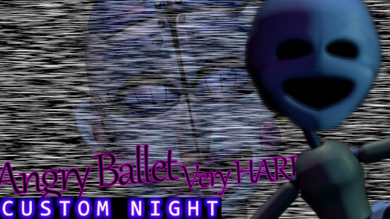 [Sister Location] Custom Night - Angry Ballet - Very Hard Mode - YouTube