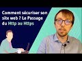 Comment scuriser son site web  passage de http  https