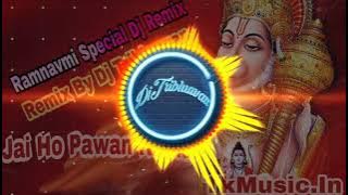 Jai Ho Pawan Kumar {Ram Navami Special} Remix By Dj Tribhuwan