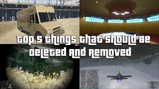 GTA Online Top 5 Things That Should Be Deleted And Removed From The Game