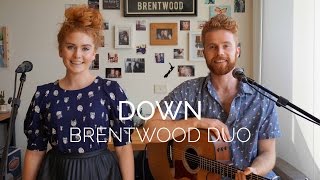 Video thumbnail of "Marian Hill - Down (Brentwood Cover)"