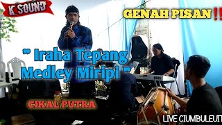 Iraha Tepang Medley miripi - Voc : Cikal Putra |   Live musik Pop Sunda Ksound