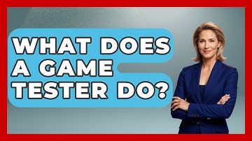 What Does a Game Tester Do? | Video Gamers Vault News