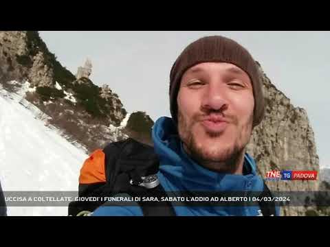 UCCISA A COLTELLATE: GIOVEDI' I FUNERALI DI SARA, SABATO L'ADDIO AD ALBERTO | 04/03/2024