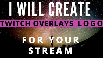 I will create best twitch overlays and logo for your stream